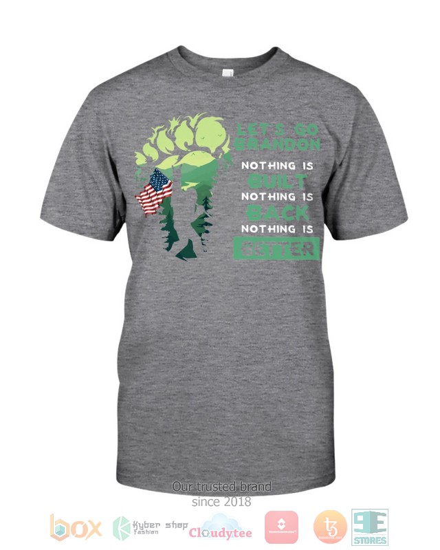 Bigfoot Lets Go Brandon Nothing Is Built Shirt Hoodie