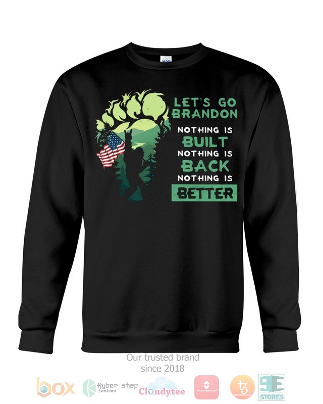 HOT Bigfoot Let's Go Brandon Nothing Is Built hoodie, shirt 7 Bigfoot Lets Go Brandon Nothing Is Built Shirt Hoodie 1 2 3 4 5 6