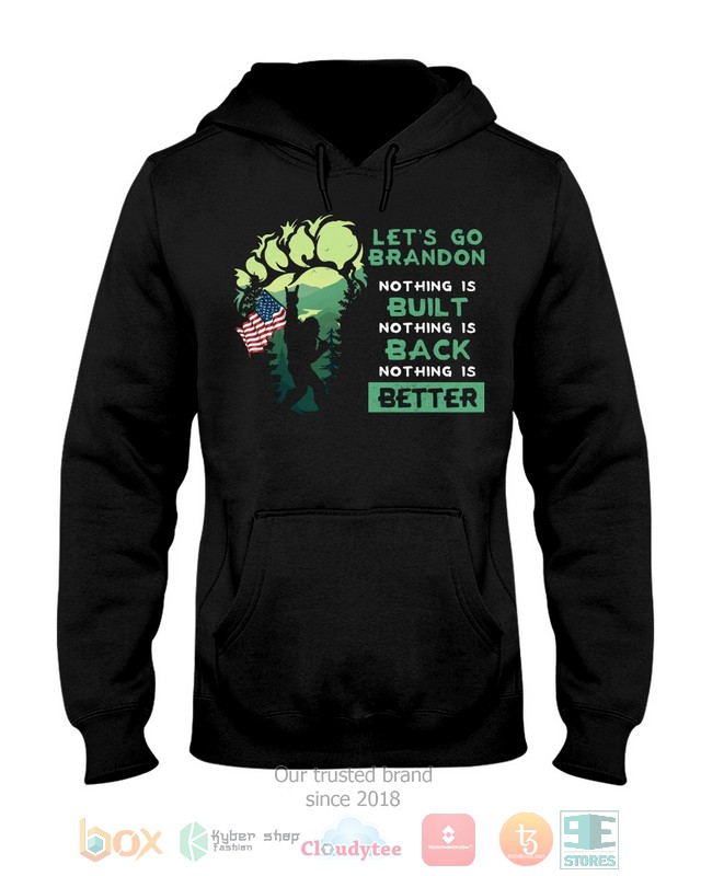 HOT Bigfoot Let's Go Brandon Nothing Is Built hoodie, shirt 9 Bigfoot Lets Go Brandon Nothing Is Built Shirt Hoodie 1 2 3 4 5 6 7 8
