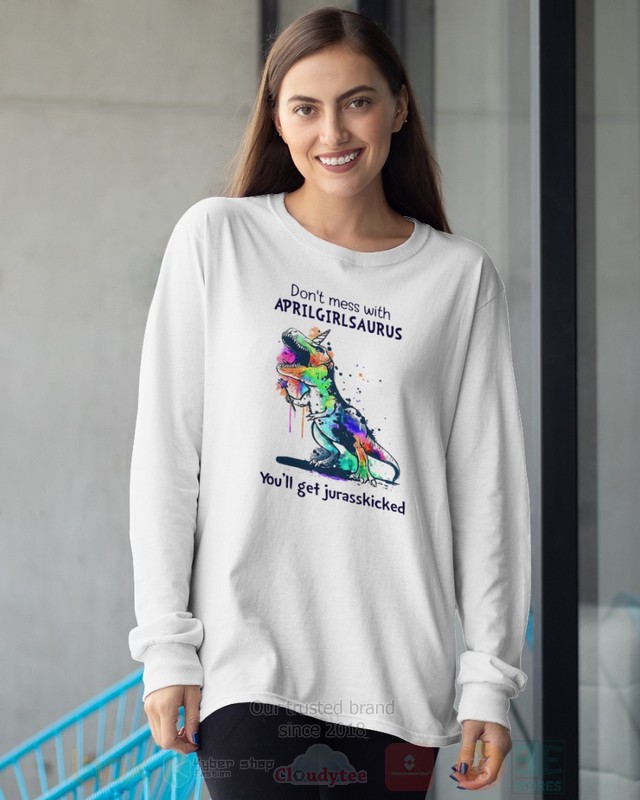 BEST Don't Mess With April Girl Saurus You'll Get Jurasskiched All Over Print Hoodie, Shirt 18 Dont Mess With April Girl Saurus Youll Get Jurasskiched Hoodie Shirt 1 2 3 4 5 6 7 8 9 10 11 12 13 14 15 16 17