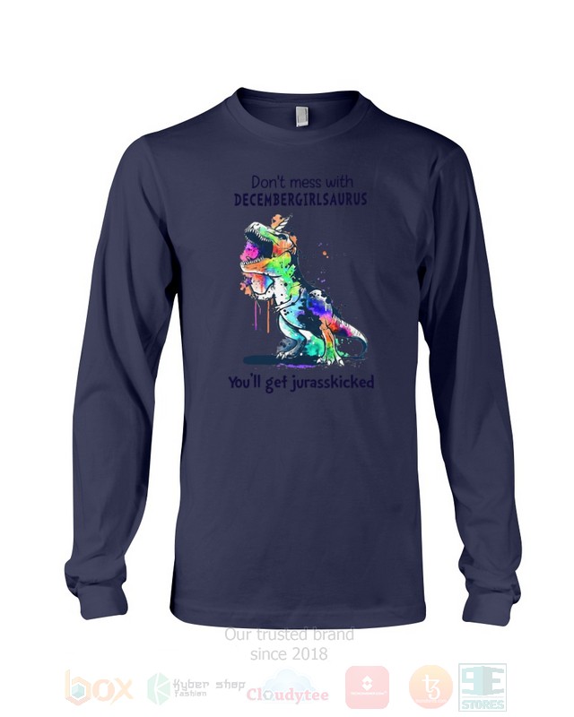 BEST Don't Mess With December Girl Saurus You'll Get Jurasskiched All Over Print Hoodie, Shirt 21 Dont Mess With December Girl Saurus Youll Get Jurasskiched Hoodie Shirt 1 2 3 4 5 6 7 8 9 10 11 12 13 14 15 16 17 18 19 20