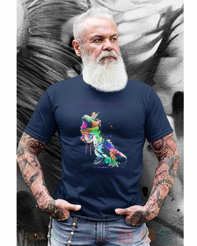BEST Don't Mess With February Girl Saurus You'll Get Jurasskiched All Over Print Hoodie, Shirt 6 Dont Mess With February Girl Saurus Youll Get Jurasskiched Hoodie Shirt 1 2 3 4 5