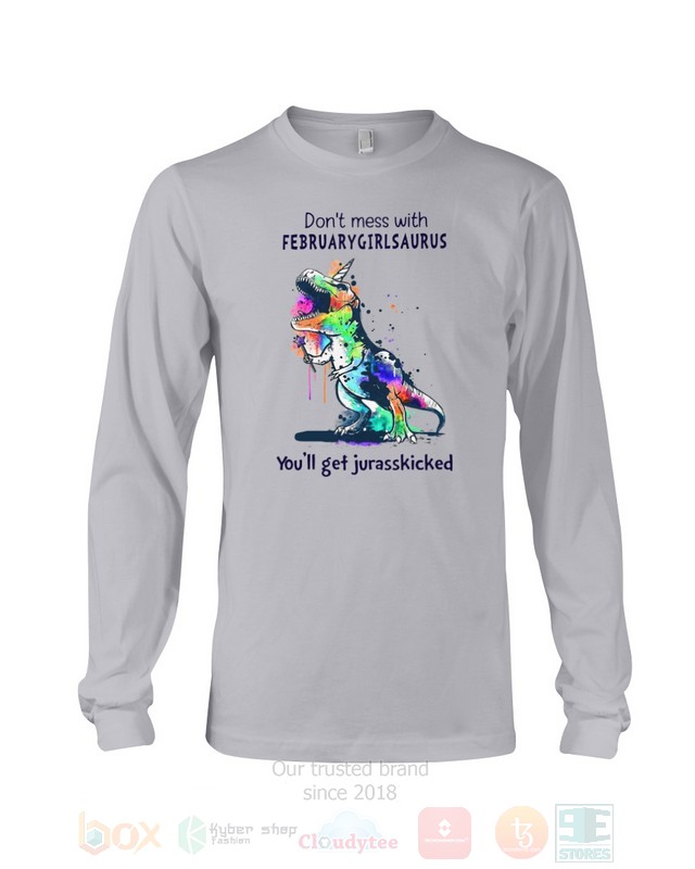 BEST Don't Mess With February Girl Saurus You'll Get Jurasskiched All Over Print Hoodie, Shirt 16 Dont Mess With February Girl Saurus Youll Get Jurasskiched Hoodie Shirt 1 2 3 4 5 6 7 8 9 10 11 12 13 14 15