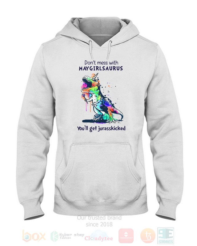 BEST Don't Mess With May Girl Saurus You'll Get Jurasskiched All Over Print Hoodie, Shirt 13 Dont Mess With May Girl Saurus Youll Get Jurasskiched Hoodie Shirt 1 2 3 4 5 6 7 8 9 10 11 12