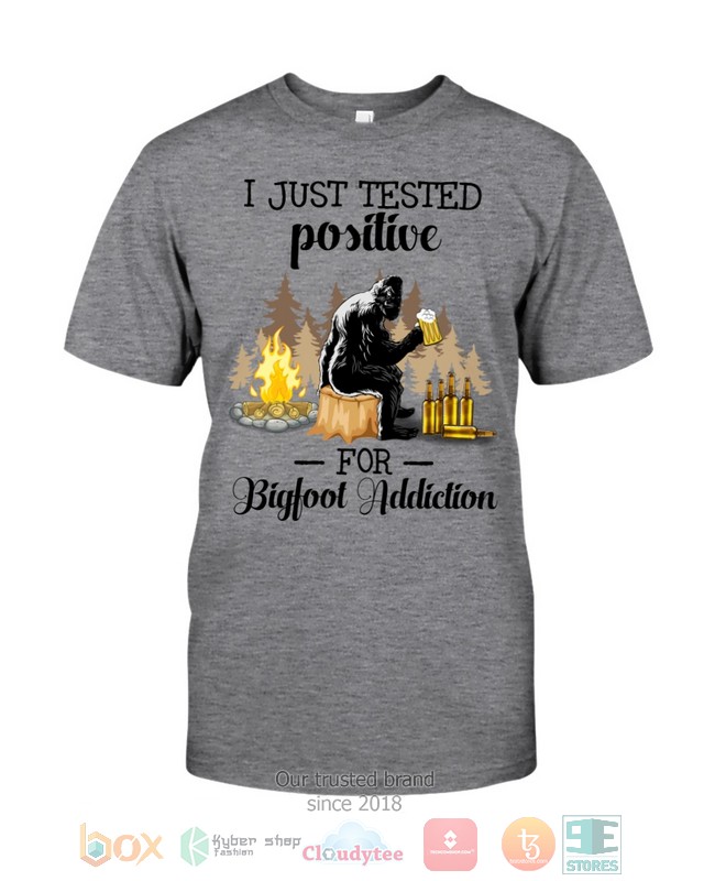 HOT I Just Tested Positive For Bigfoot Addiction hoodie, shirt 3 I Just Tested Positive For Bigfoot Addiction Shirt Hoodie 1 2