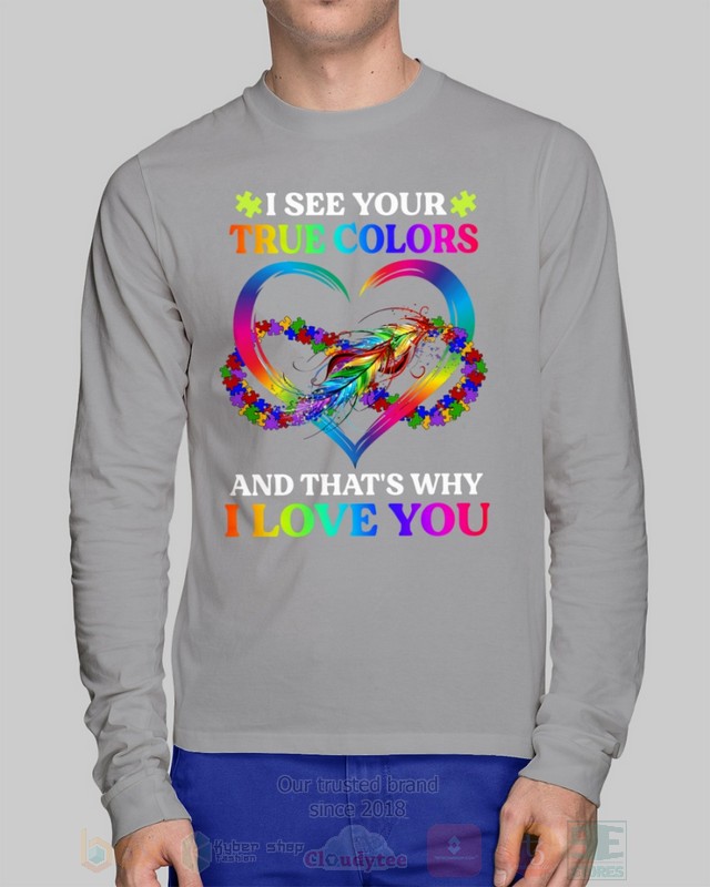 BEST I See Your True Colors and That's Why I Love You All Over Print Hoodie, Shirts 11 I See Your True Colors and Thats Why I Love You Hoodie Shirt 1 2 3 4 5 6 7 8 9 10