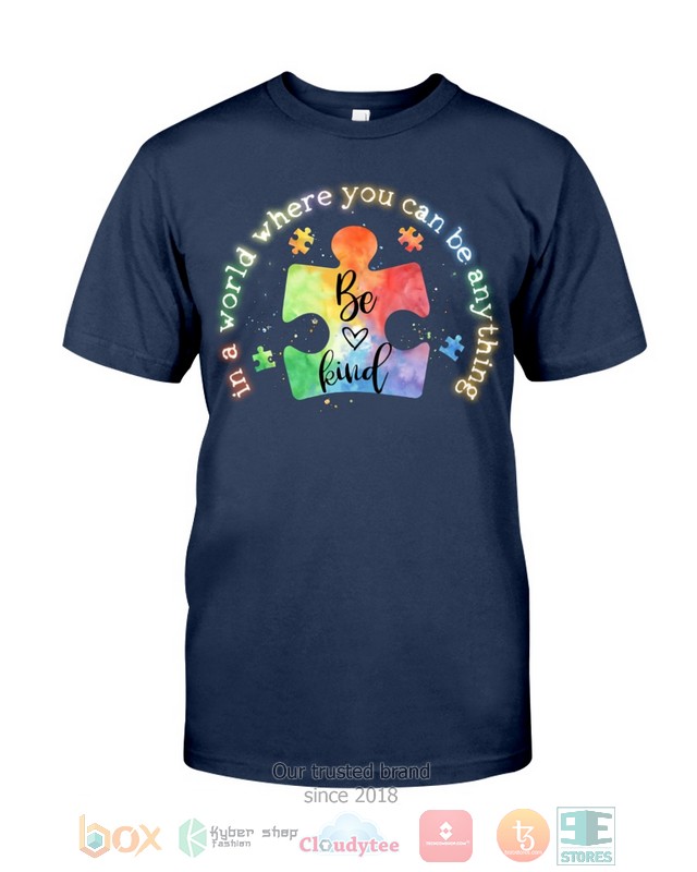 In A World Where You Can Be Anything Be Kind Shirt Hoodie 1 2 3 4 5