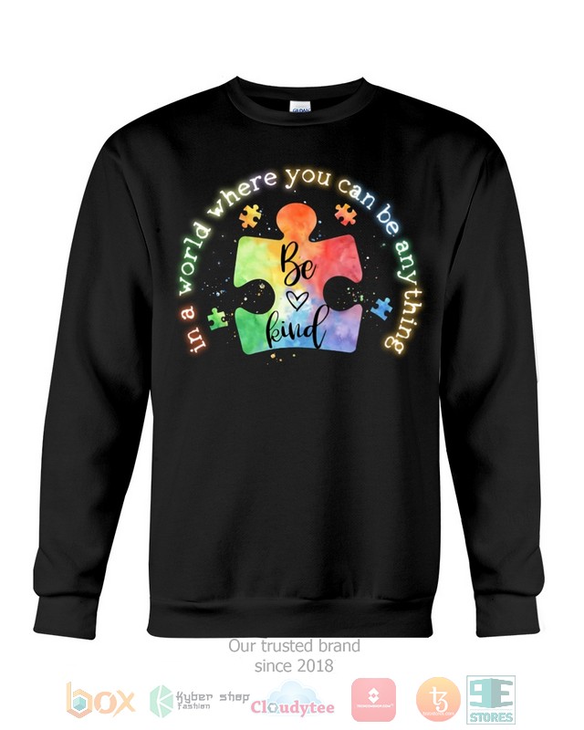In A World Where You Can Be Anything Be Kind Shirt Hoodie 1 2 3 4 5 6 7