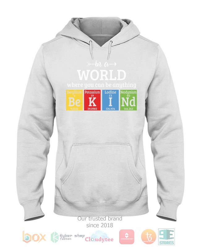 In A World Where You Can Be Anything Shirt Hoodie 1 2 3 4 5 6 7 8 9 10 11 12 13 14 15