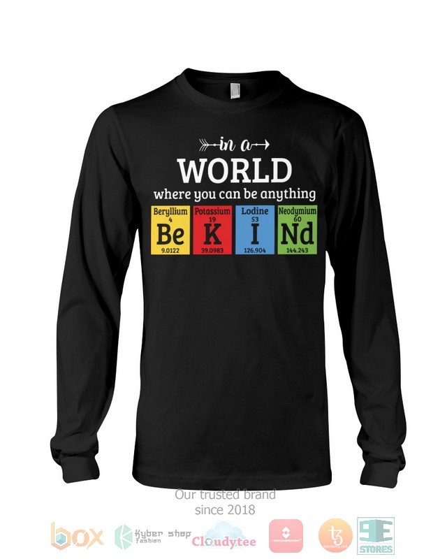 In A World Where You Can Be Anything Shirt Hoodie 1 2 3 4 5 6 7 8 9 10 11 12 13 14 15 16 17 18 19