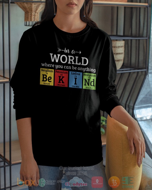 In A World Where You Can Be Anything Shirt Hoodie 1 2 3 4 5 6 7 8 9 10 11 12 13 14 15 16 17 18 19 20