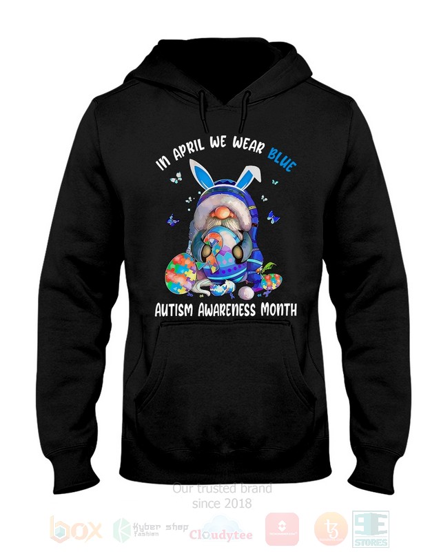 BEST In April We Wear Blue Autism Awareness Month All Over Print Hoodie, Shirts 4 In April We Wear Blue Autism Awareness Month Hoodie Shirt 1 2 3