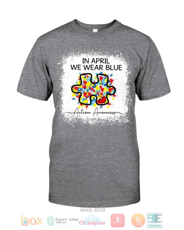 HOT In April We Were Blue Autism Awareness hoodie, shirt 4 In April We Were Blue Autism Awareness Shirt Hoodie 1 2 3