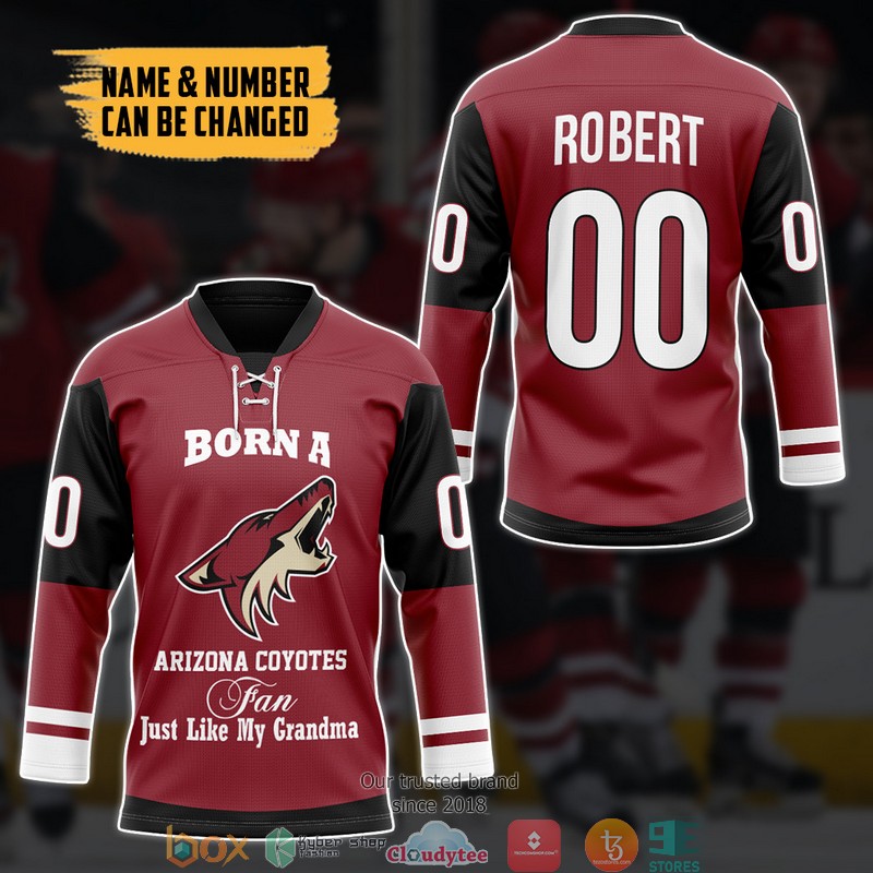 NHL Born A Arizona Coyotes Fan Just Like My Grandma Custom Name And Number Hockey Jersey 3 NHL Born A Arizona Coyotes Fan Just Like My Grandma Custom Name And Number Hockey Jersey 1 2