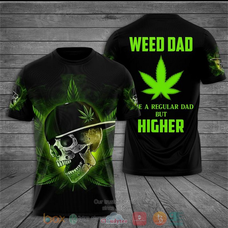Skull Weed Dad like a regular dad but higher 3D shirt hoodie 1