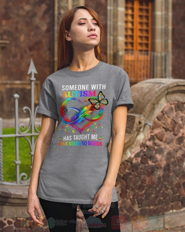 Someone With Autism Has Taught Me Live Needs No Words Hoodie Shirt 1