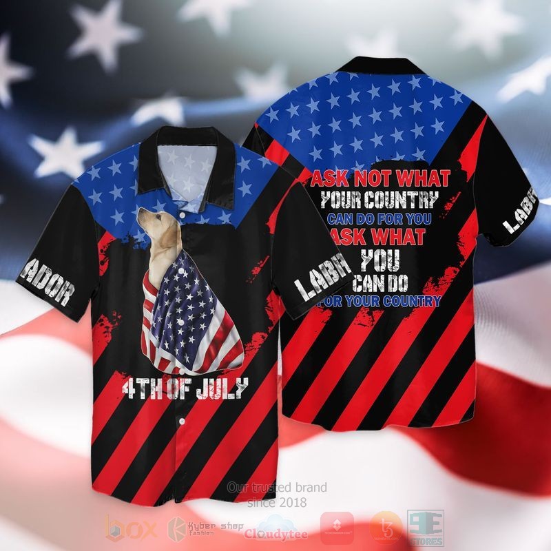 4Th of July Independence Day Labrador Dog Ask Not What Your Country Can Do For You Short Sleeve Hawaiian Shirt