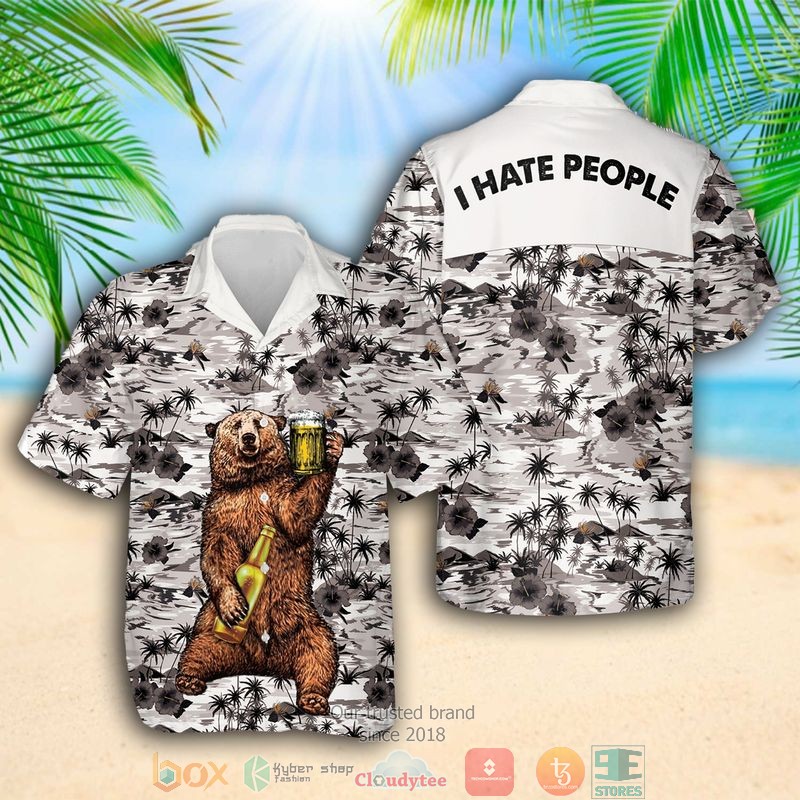NEW Bear Beer I Hate People Hawaii Shirt word3