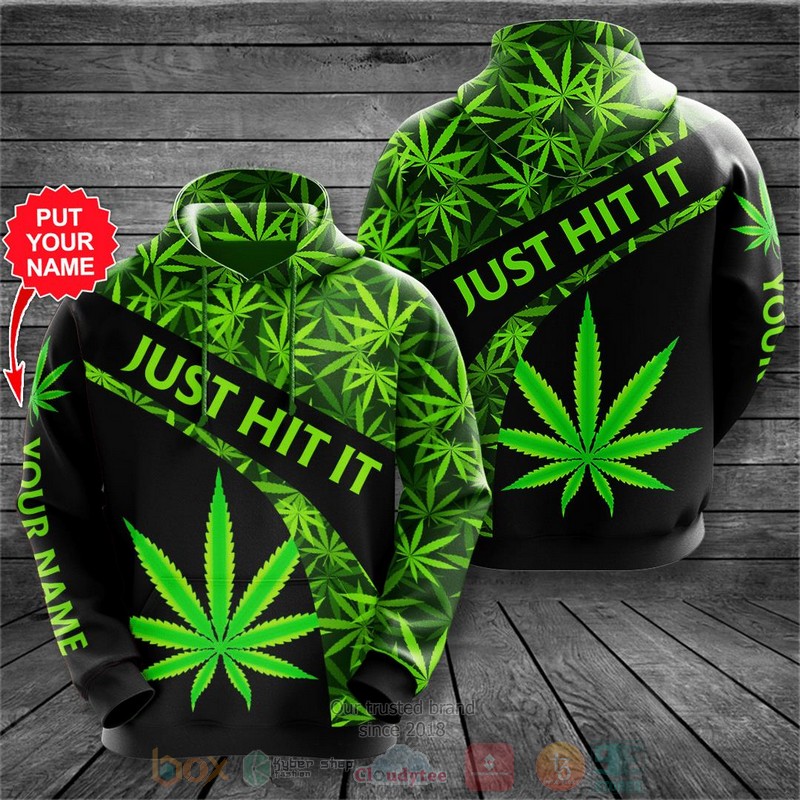 Cannabis Just Hit It Custom Name 3D Hoodie Shirt