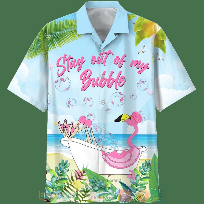 Flamingo Stay Out Of My Bubble Hawaiian Shirt