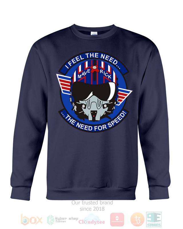 I Feel The Need Maverick The Need For Speed Hoodie, Shirt word1