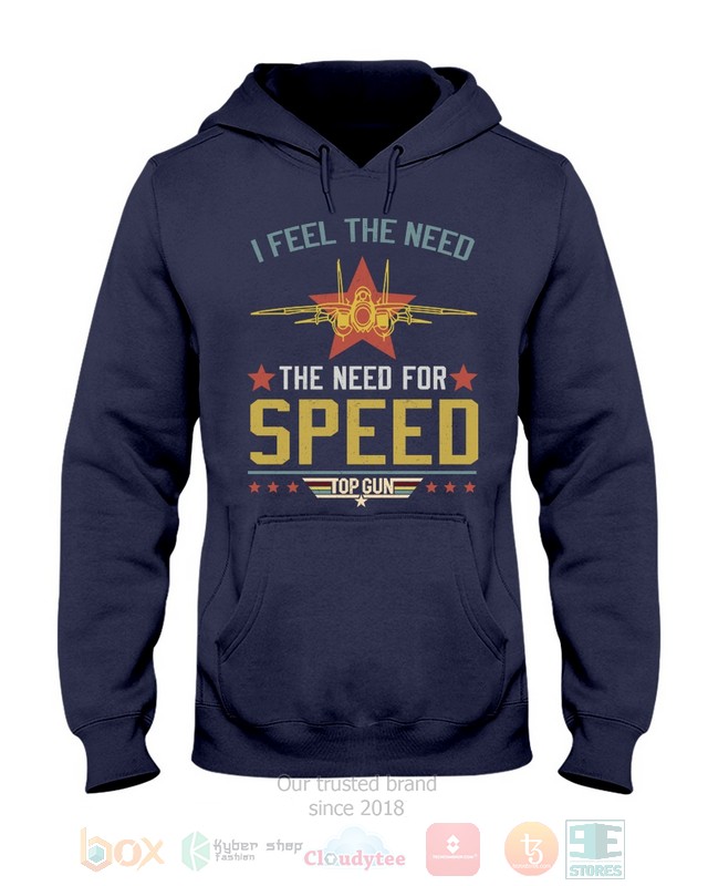 I Feel The Need The Need For Speed Hoodie, Shirt word2