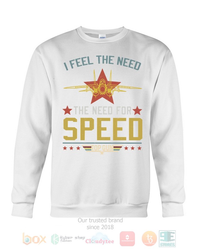 I Feel The Need The Need For Speed Hoodie, Shirt word2