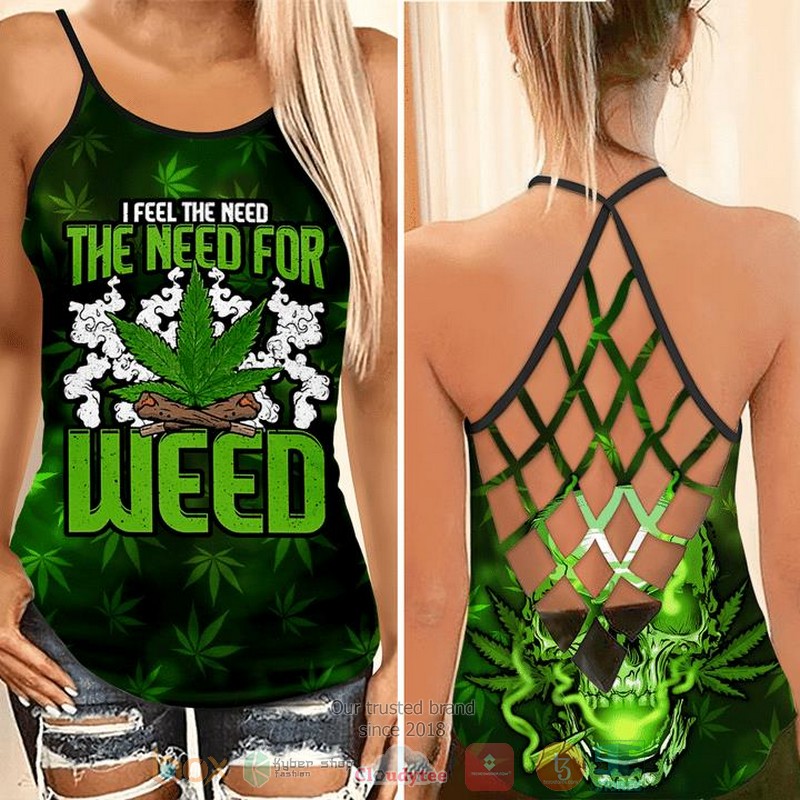 I Feel the Need for Weed criss cross tank top