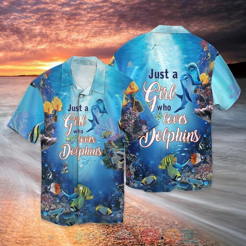 BEST Just A Girl Who Loves Dolphins All Over Print Tropical Shirt 1 Just A Girl Who Loves Dolphins Short Sleeve Hawaiian Shirt
