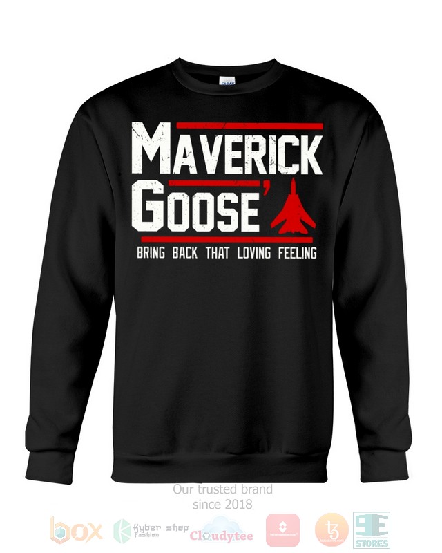 Maverick Goose Bring Back That Loving Feeling Hoodie, Shirt word2