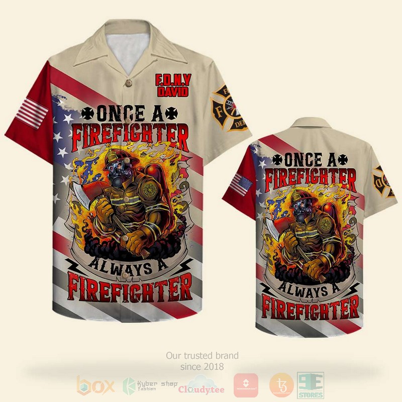 BEST Once A Firefighter Always A Firefighter American Flag Custom Name 3D Aloha Shirt