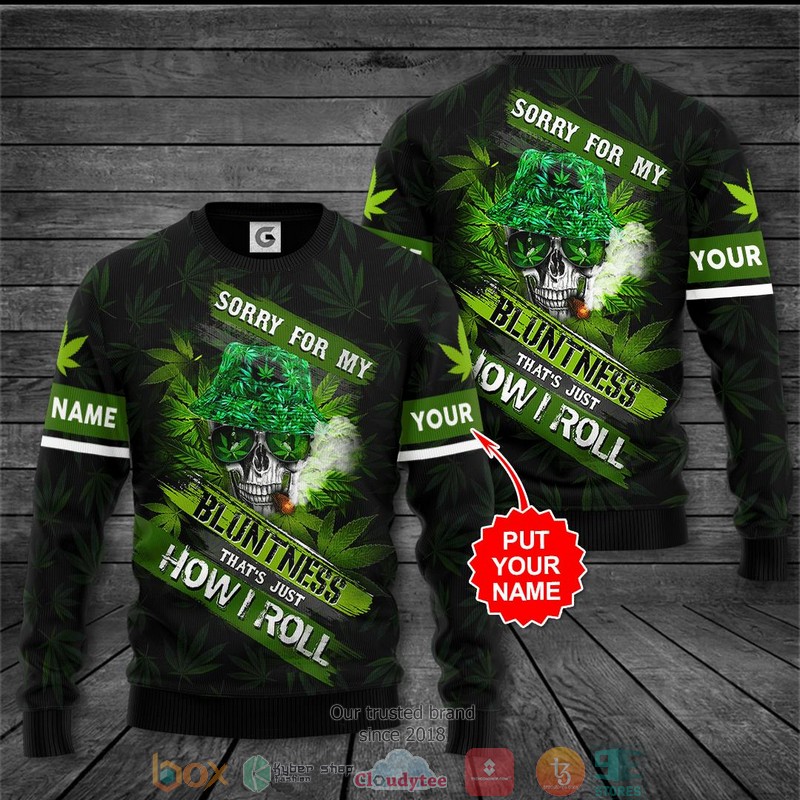 Personalized Cannabis Skull Sorry for my bluntness 3d shirt hoodie 1 2