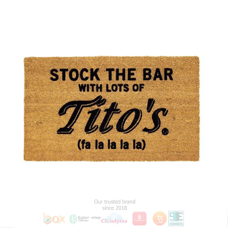 BEST Stock The Bar With Lots of Tito's Fa La La La La Custom Doormats 2 Stock The Bar With Lots of Titos Fa La La La La Doormat 1