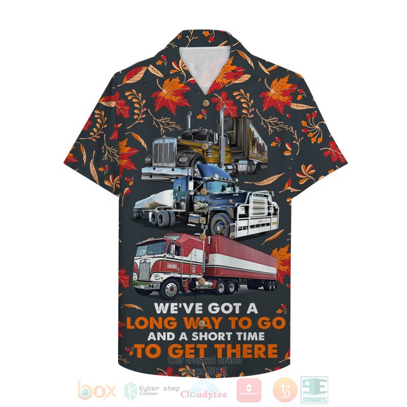 BEST Trucker We've Got A Long Way To Go And A Short-Pants Time To Get There 3D Aloha Shirt 13 BEST Trucker We've Got A Long Way To Go And A Short-Pants Time To Get There 3D Aloha Shirt word2