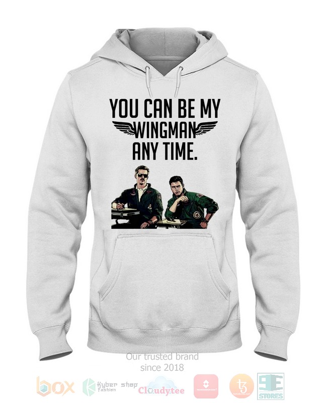 You Can Be My Wingman Any Time Hoodie, Shirt 6 You Can Be My Wingman Any Time Hoodie, Shirt word1