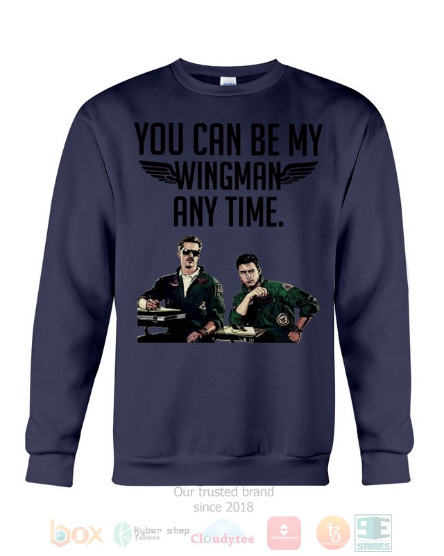 You Can Be My Wingman Any Time Hoodie, Shirt 8 You Can Be My Wingman Any Time Hoodie, Shirt word1
