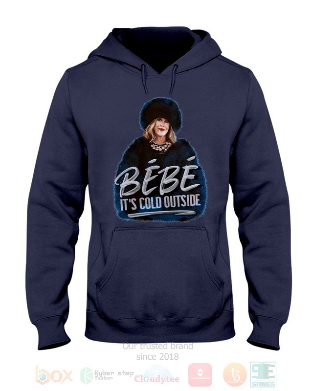Bebe, It's Cold Outside Schitt's Creek Hoodie, Shirt word3