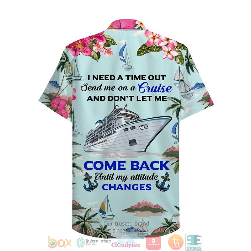 Cruising I Need A Time Out Hawaiian Shirt
