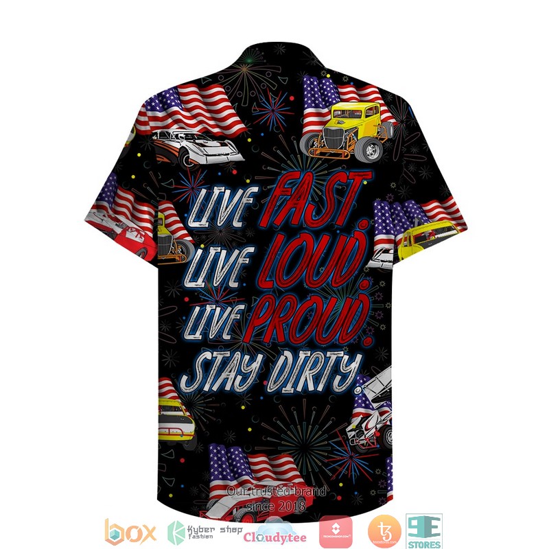 Dirt Track Racing Live Fast Live Loud Live Proud Stay Dirty 6 With Car And Flag Pattern Hawaiian shirt word3