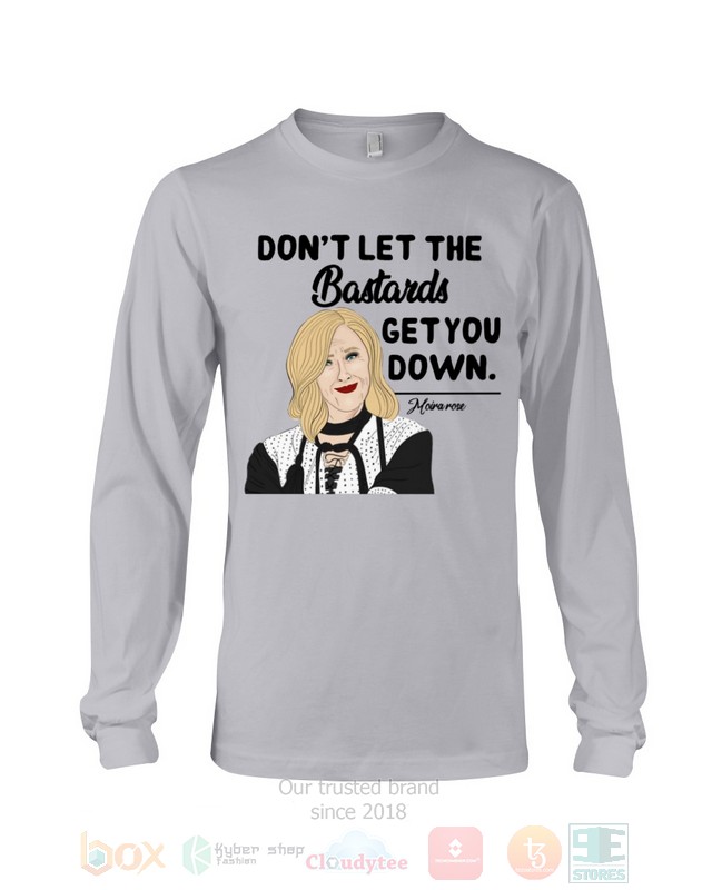 Don't Let The Bastards Get You Down Schitt's Creek Hoodie, Shirt word1