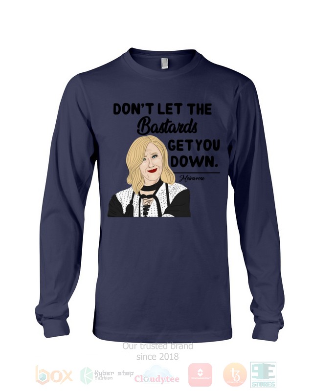 Don't Let The Bastards Get You Down Schitt's Creek Hoodie, Shirt word1