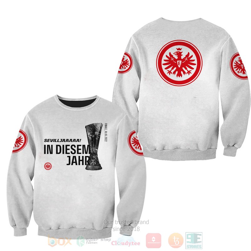 BEST Eintracht Frankfurt Sevilla Diesem Jahr 3D Printing Shirt, Hoodie 2 BEST Eintracht Frankfurt Sevilla Diesem Jahr 3D Printing Shirt, Hoodie word3
