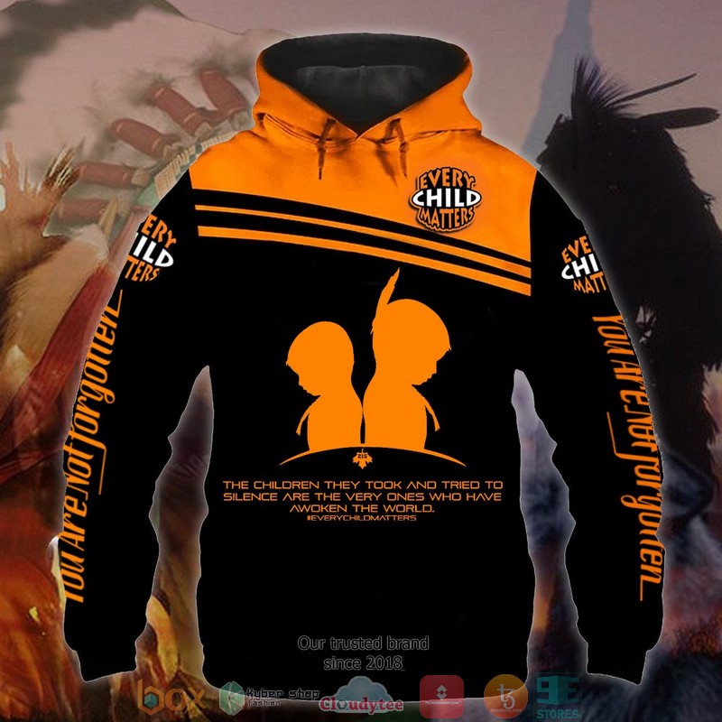 Every Child Matters You Are Not Forgotten 3d hoodie word2