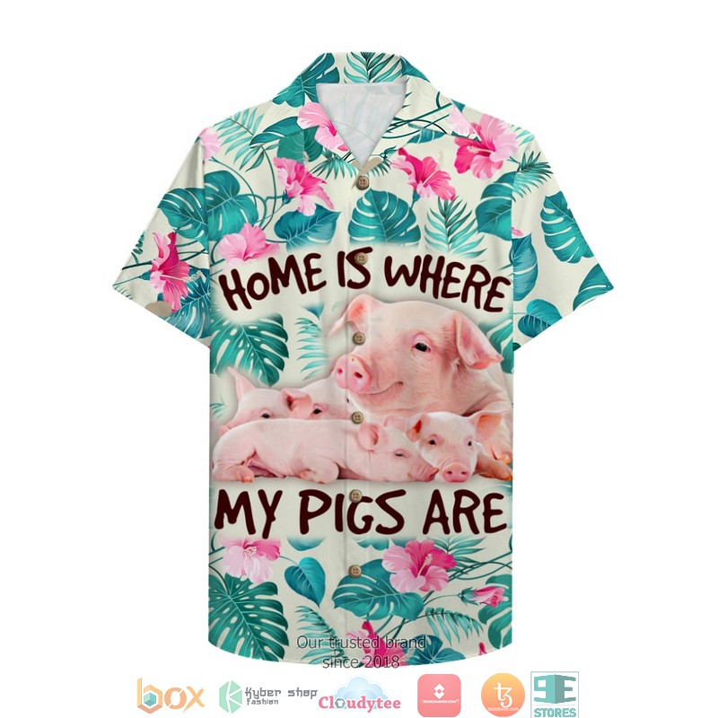 Farmer Pig Home Is Where My Pigs Are Hawaiian shirt 5 Farmer Pig Home Is Where My Pigs Are Hawaiian shirt word1