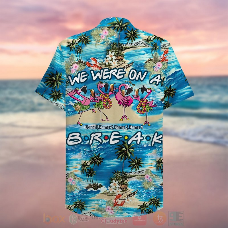 BEST Friends We were on a break Custom Aloha Hawaiian Shirt 3 BEST Friends We were on a break Custom Aloha Hawaiian Shirt word3