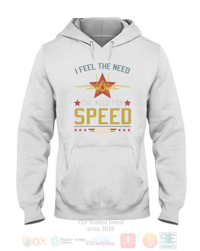 I Feel The Need The Need For Speed Top Gun Hoodie, Shirt word3