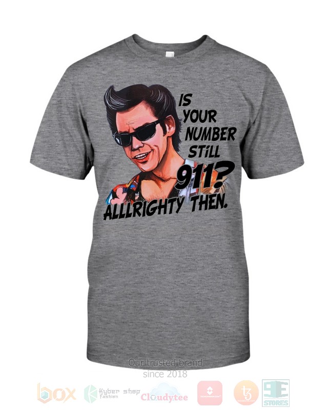 Is Your Number Still 911 Ace Ventura Hoodie, Shirt 3 Is Your Number Still 911 Ace Ventura Hoodie, Shirt word2
