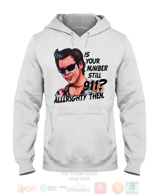 Is Your Number Still 911 Ace Ventura Hoodie, Shirt 5 Is Your Number Still 911 Ace Ventura Hoodie, Shirt word2