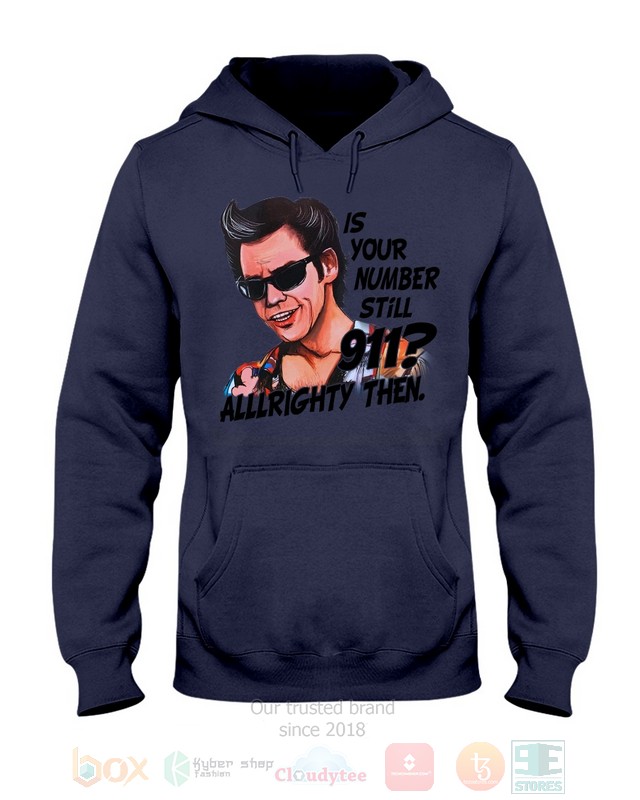 Is Your Number Still 911 Ace Ventura Hoodie, Shirt 8 Is Your Number Still 911 Ace Ventura Hoodie, Shirt word2
