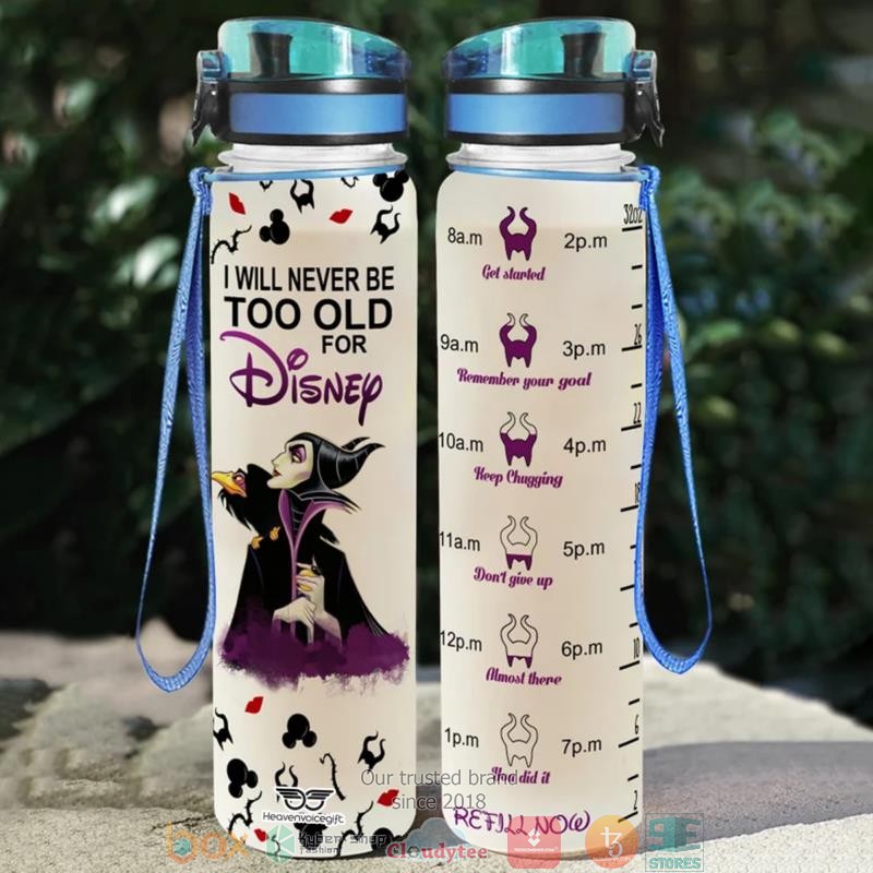 Maleficent I Will Never Be Too Old For Disney Water Bottle